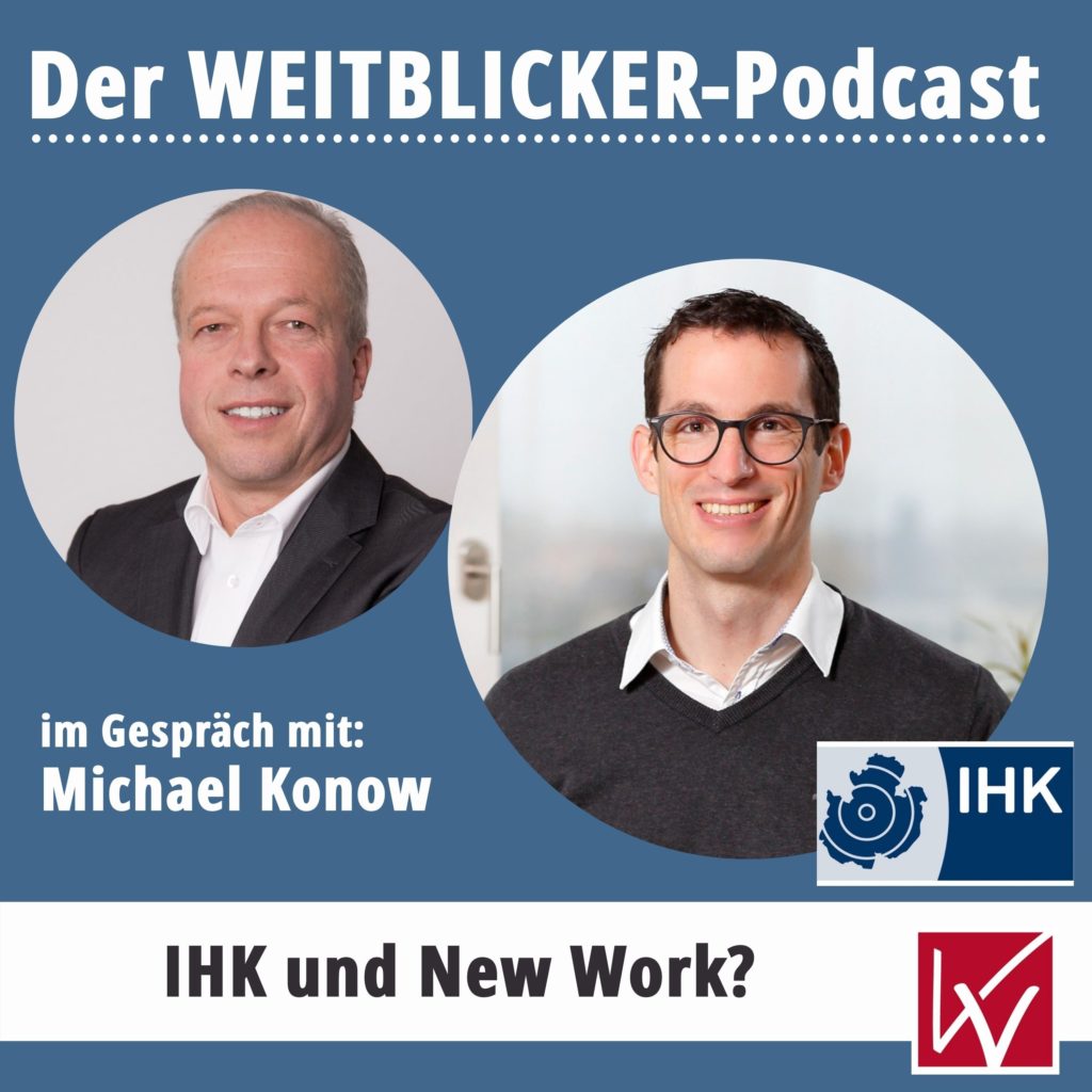 IHK und New Work - Die Weitblicker im Dialog